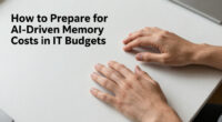 How To Prepare For AI-Driven Memory Costs In IT Budgets